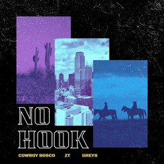 NO HOOK (Feat. Greys and ZT)