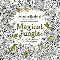Download In #PDF Magical Jungle: An Inky Expedition and Coloring Book for Adults #KINDLE$
