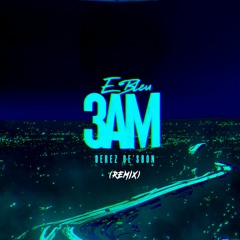 3am (Remix)[feat. Derez De'Shon]