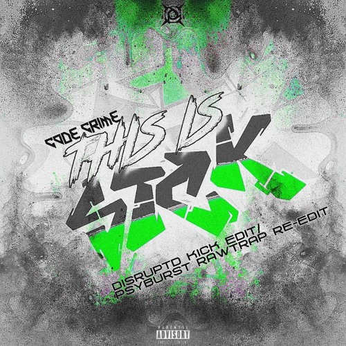 Code Crime - THIS IS SICK (DISRUPTD Kick Edit) [Psyburst Rawtrap Re-edit]