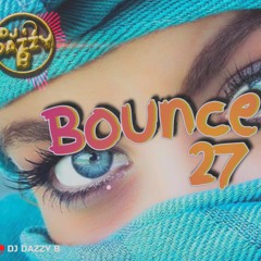 BOUNCE MIX 27 ( Uk Bounce / Donk Mix )