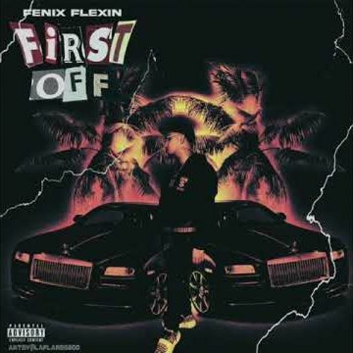 Fenix Flexin - FIRST OFF Prod. MILO