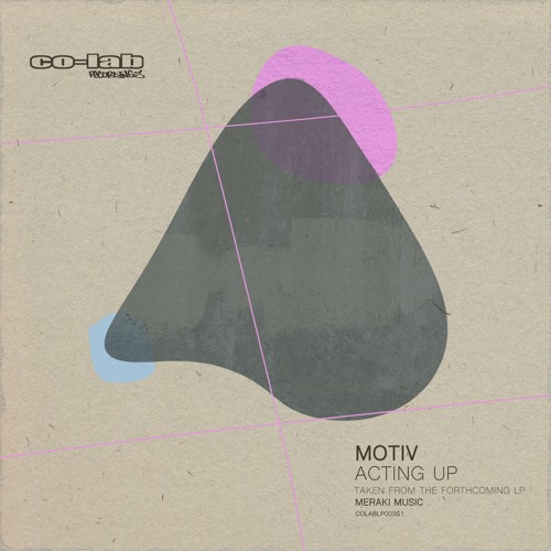 MOTIV - ACTING UP - MERAKI MUSIC LP - CO - LAB FORTHCOMING