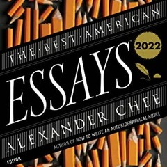[READ] EPUB KINDLE PDF EBOOK The Best American Essays 2022 by  Alexander Chee &  Robert Atwan 📧