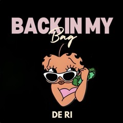 BACK IN MY BAG