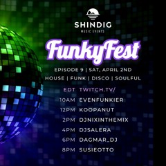 Even Funkier @ Shindig FunkyFest Episode 9 - 2nd April 2022