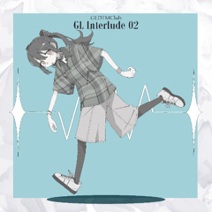 Stream GLDTMClub | Listen to GL Interlude 01 playlist online for