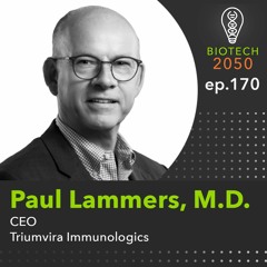 Conquering new frontiers in cell therapy, Paul Lammers, CEO, Triumvira Immunologics