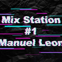 Mix Station #01 By Manuel Leon Dj ( Latin Pedidos )
