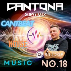 CANTBEAT House Music No.18 Guest Mix BRIDGE