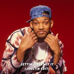 [Free Download] Gettin Jiggy Wit It (Joultin Edit) - Will Smith vs Lenner