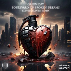 GREEN DAY - Boulevard of Broken Dreams ( ELEVEN ELEVEN REMIX )