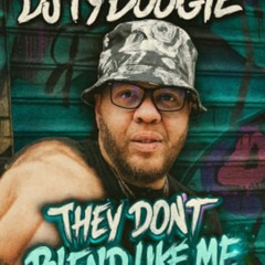 DJTYBOOGIE THEY DONT BLEND LIKE ME