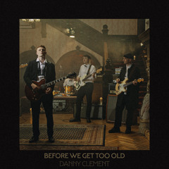 Before We Get Too Old