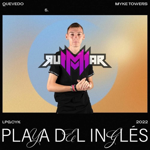 pumpyoursound.com | Playa del Inglés - Quevedo & Myke Towers (RuMMaR