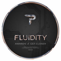 Fluidity - Get Closer - PMD039B