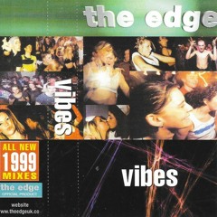 Dj Vibes -- The Edge - All New 1999 Mixes