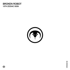 PREMIERE: Broken Robot - 13th Zodiac Sign (Original Mix) [Orange Recordings]