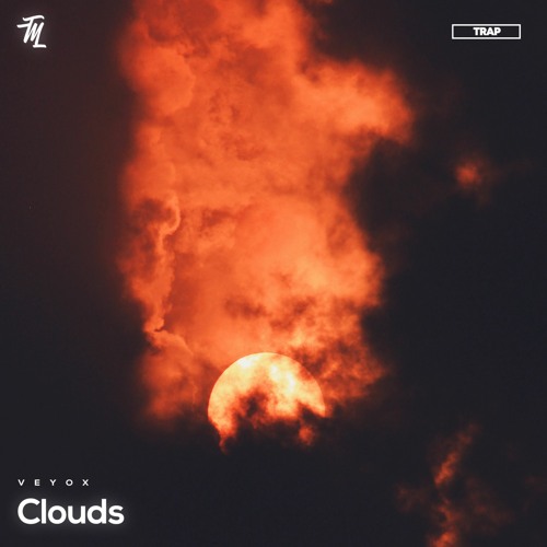 Veyox - Clouds (TrapMusicXD Free Release)