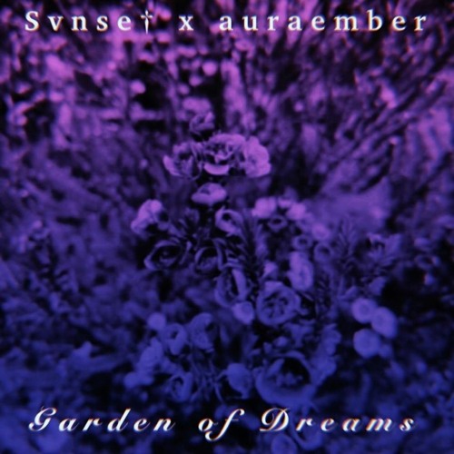Garden of Dreams (feat. auraember)