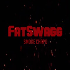Smoke Chapo - FatSwagg