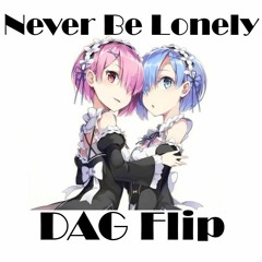 Never Be Lonely DAG Flip