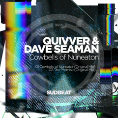 SB270 | Quivver & Dave Seaman 'Cowbells of Nuneaton'