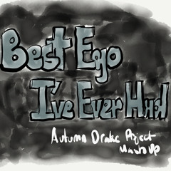 Best Ego I've Ever Had (Autumn Drake Project Mash Up) [Beyoncé vs. Drake] Live