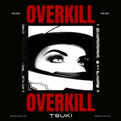 OVERKILL OUTRO (FT. PHASEWAVE)