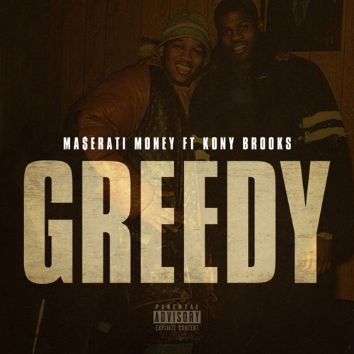 Greedy feat. Kony Brooks (Produced By Stoopidphatbeatz)