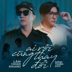 Ai Rồi Cũng Thay Đổi (KN Remix) - Lâm Chấn Khang