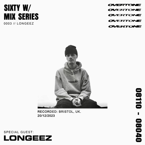 OVERTONE MIX SERIES 003 W/ LONGEEZ