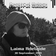 Spectral Voices #9 - Laima Adelaide - 30.09.21