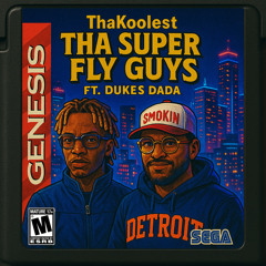 “Tha Super Fly Guys”