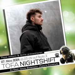 27.03.2024 - ToFa Nightshift mit Jannis Brinkmann