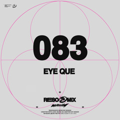 RESOMIX 083: Eye Que