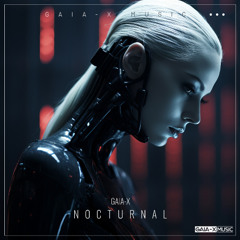 Nocturnal (Original Mix) [RELEASE ON GAIA-X MUSIC, 08/08/2025]