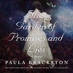 free EPUB √ The Garden of Promises and Lies: A Novel (Found Things, Book 3) by  Paula