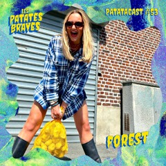 PATATACAST#53: FOREST