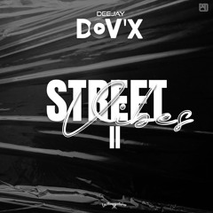 STREET VIBES EP02 By Dov'X