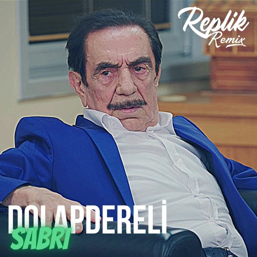 Replik Remix - Dolapdereli Sabri (Club Mix) Kolpaçino