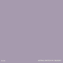 Astral Switch w/ blooky