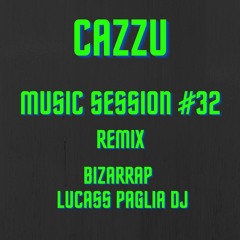 CAZZU || BZRP Music Sessions #32 (BOUNCE REMIX) LUCASS PAGLIA DJ