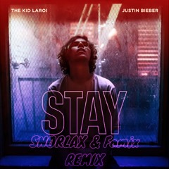 Justin Bieber - STAY (SNORLAX & Famix REMIX) (Original Mix)