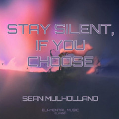 Stay Silent, If You Choose