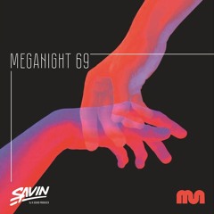 Savin - MegaNight #69