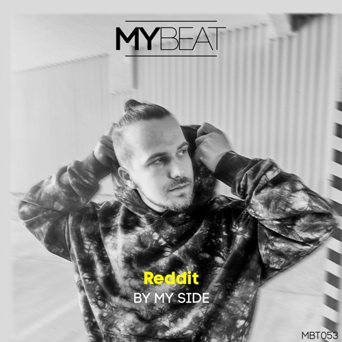 Reddit - By My Side (Original Mix)