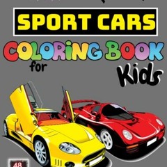 View EPUB 💌 Sport Cars Coloring Book for Kids: Top Supercars Colouring Book for Chil