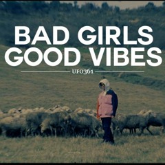 bad girls, good vibes - ufo361