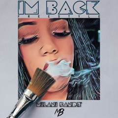 IM BACK FREESTYLE